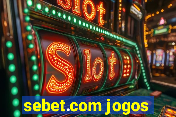 sebet.com jogos